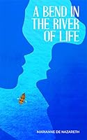 A Bend in the River of Life 9352011392 Book Cover