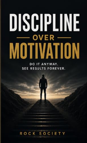 Discipline over motivation