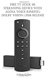 Fire TV Stick 4K streaming device with Alexa Voice Remote | Dolby Vision | 2018 release