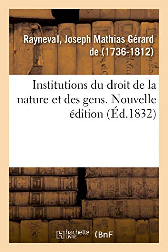 Institutions du droit de la nature et des gens. Nouvelle édition (French Edition)