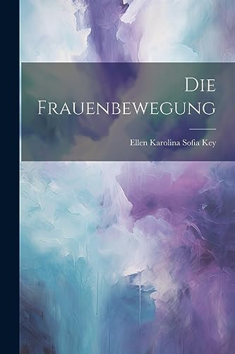 Die Frauenbewegung (German Edition)