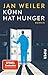 Kühn hat Hunger (Kühn 3): Roman | Gesellschaftssatire und feinsinniger Krimi