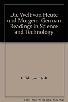 Paperback Die Welt von Heute und Morgen: German Readings in Science and Technology [Unknown] Book