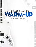 The Bass Player's Warm-Up 1693256525 Book Cover