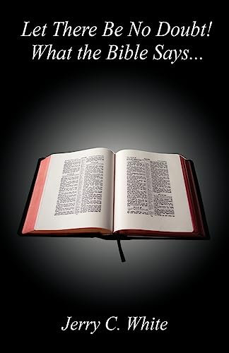 Let There Be No Doubt! What the Bible Says...
