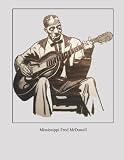 Mississippi Fred McDowell Acoustic Delta Blues Notebook Journal 120 pages