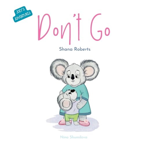 Don’t Go (Joey’s Adventures)