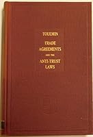 Trade agreements and the anti-trust laws: Including forms and an analysis of the Robinson-Patman Act B00085UX36 Book Cover