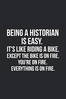 Paperback Being a Historian Is Easy: 6x9 120 Page Funny Physicist Journal Book