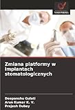 Zmiana platformy w implantach stomatologicznych (Polish Edition)