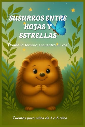 Susurros entre Hojas y Estrellas: 'Donde la ternura encuentra su voz'