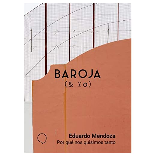 Por qué nos quisimos tanto: 20 (BAROJA & YO)