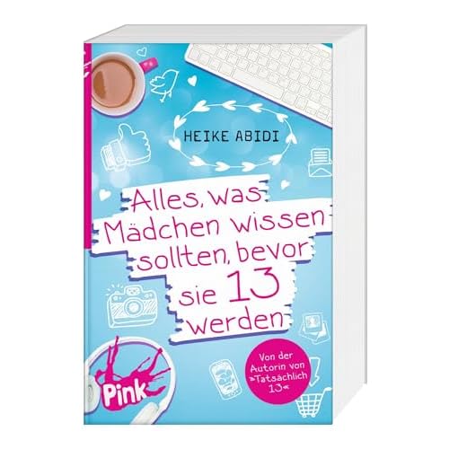 Alles, was Mädchen wissen sollten, bevor sie 13 werden