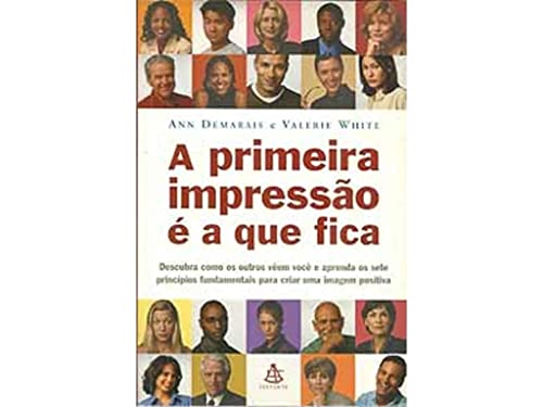 A Primeira Impressão É A Que Fica