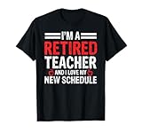 Profesor Retirado Ama Su Nuevo Horario de Vida Tranquila Camiseta