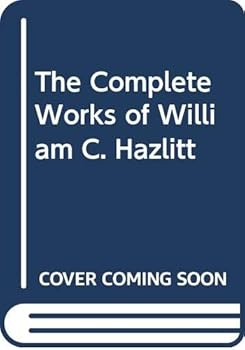 Hardcover The Complete Works of William C. Hazlitt Book