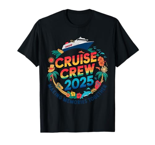 Cruise Crew 2025 Family Tropical Sailing Ocean Vacation Trip Camiseta