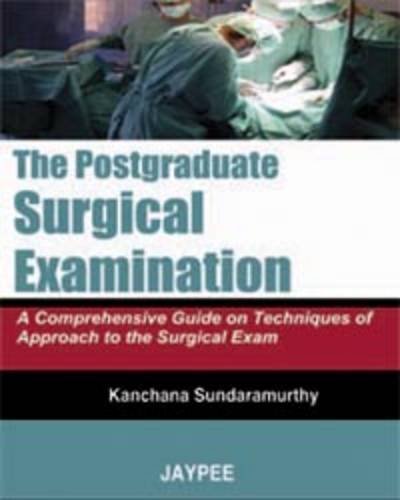 The Postgraduate Surgical Examination: A Comprehensive Guide on ...