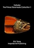  Netsuke - The Prince Takamado Collection 1 (English Edition)
