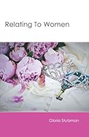 Relating to Women 1791613829 Book Cover