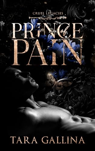 Prince of Pain: Enemies-to-lovers, modern-day Gilded Age romance with a hint of darkness and a Cinderella twist. (Cruel Legacies Book 1)