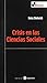 Crisis en la ciencias sociales (Quintaesencia) (Spanish Edition)