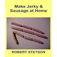 Make Jerky & Sausage at Home