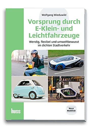 Vorsprung durch E-Klein- und Leichtfahrzeuge: Wendig, flexibel und...