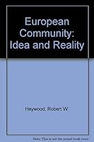 European Community: Idea and Reality : An Introduction to the History of European Community 0773498923 Book Cover