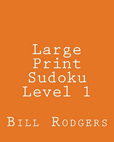 Large Print Sudoku Level 1: 80 Easy to Read, Large Print Sudoku Puzzles