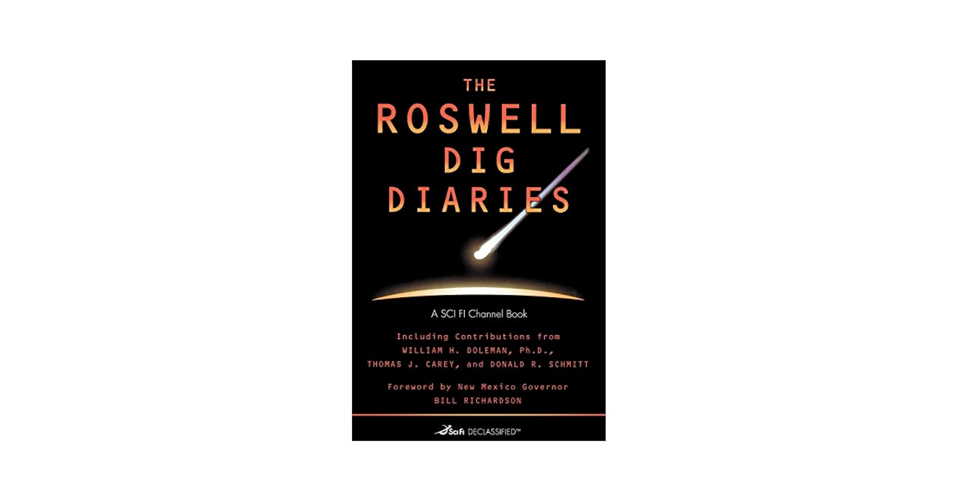 The Roswell Dig Diaries (Sci Fi Declassified): SCI FI