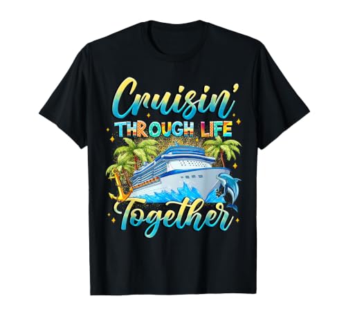 Cruisin Through Life Together Husband and Wife Cruise Couple T-Shirt, Men, Black, 3X-Large