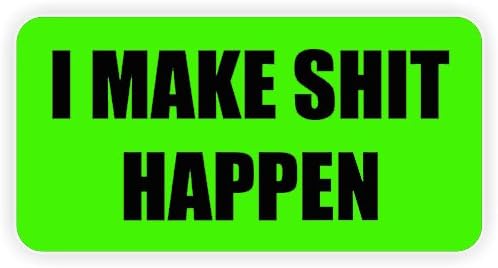 (2 Pack) I MAKE SH*T HAPPEN vinyl Hard Hat Helmet decal - size: 2" X 1", color: GREEN/BLACK - Hard Hat, Helmet, Windows, Walls, Bumpers, Laptop, Lockers, etc.