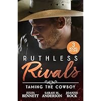 Ruthless Rivals: Taming The Cowboy