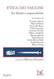 Etica Dei Vaccini. Tra Libertà E Responsabilità - 2