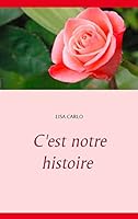 C'est notre histoire 2322014478 Book Cover