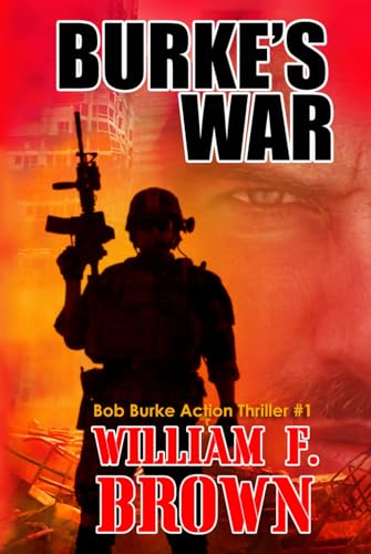 Burke's War: Bob Burke Action Thriller #1 (Bob ... B095GRXMW1 Book Cover