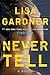 Never Tell: A Novel (Detective D. D. Warren)