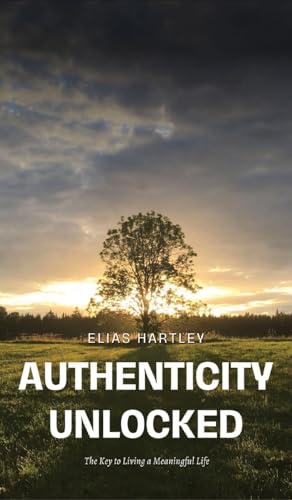 Authenticity Unlocked: The Key to Living a Meaningful Life