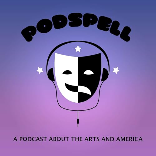 Podspell: A Podcast About the Arts and America Titelbild