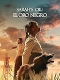 Sarah's Oil: El oro negro