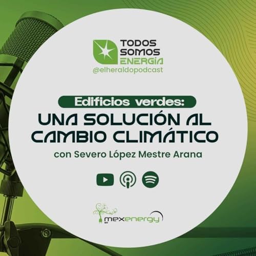 Versi&oacute;n extendida | Edificios verdes: una soluci&oacute;n al cambio clim&aacute;tico