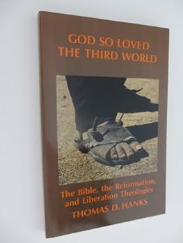 Paperback God So Loved the Third World: The Biblical Vocabulary of Oppression Book