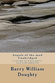 Angels of the Mud Unabridged: A Historic Crime Thriller Set in Old Portsmouth.