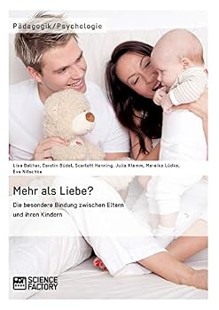 Paperback Mehr als Liebe? Die besondere Bindung zwischen Eltern und ihren Kindern [German] Book