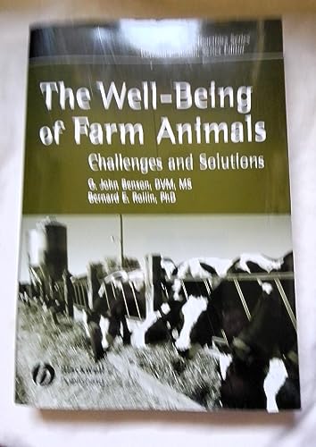The Well-Being of Farm Animals: Challenges and Solutions (Issues in Animal Bioethics)