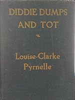 Diddie Dumps and Tots B00EJXNR18 Book Cover