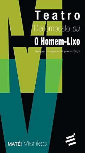 Teatro Decomposto ou Homem Lixo