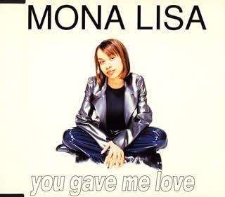MONA LISA (2) - You Gave Me Love - Disque CD