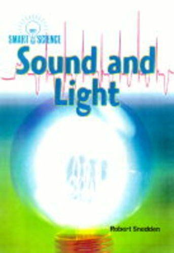 Smart Science: Sound and Light (Smart Science)